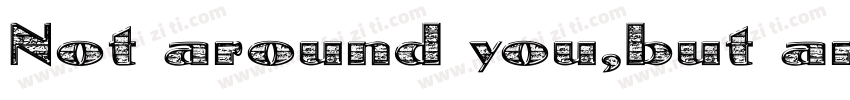 Not around you,but around you.字体转换